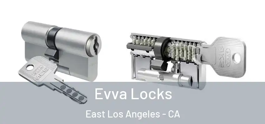 Evva Locks East Los Angeles - CA