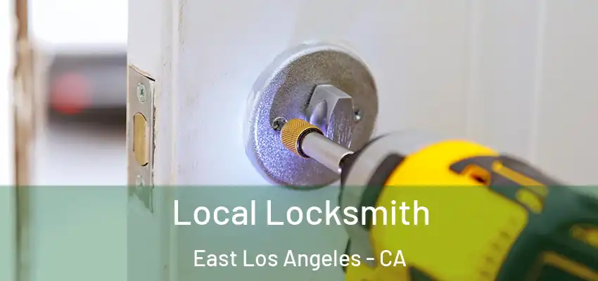  Local Locksmith East Los Angeles - CA